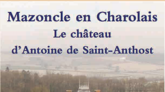[Parution] Mazoncle en Charolais : le château d’Antoine de Saint-Anthost